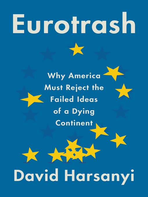 Title details for Eurotrash by David Harsanyi - Available